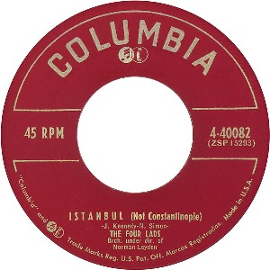 The Four Lads -- Istanbul (Not Constantinople) / I Should Have Told You Long Ago - 7